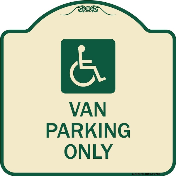 Van Parking With Handicap Symbol Heavy-Gauge Aluminum Architectural Sign, 18" x 18", TG-1818-22740